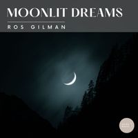 Ros Gilman - Moonlit Dreams
