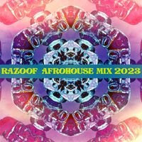 Razoof - Afrohouse Mix 2023 (DJ Mix)