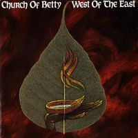 Church of Betty - West of the East