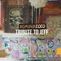 Dominik Coco - Tribute To Jeff