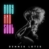 Dennis Lotis - Dennis Lotis - Body and Soul (Vintage Charm)