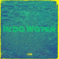 J King - In da Water
