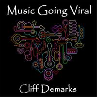 Cliff Demarks - Music Going Viral