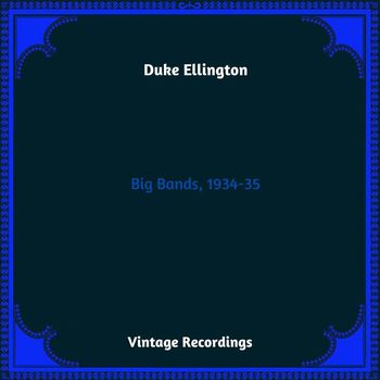 Duke Ellington - Big Bands, 1934-35 (Hq remastered 2023)
