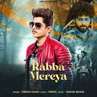 Feroz Khan - Rabba Mereya
