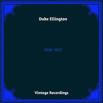 Duke Ellington - 1936-1937 (Hq remastered 2023)