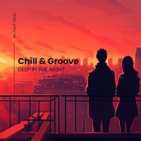 Chill & Groove - Deep In The Night