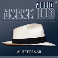 Julio Jaramillo - Al Retornar