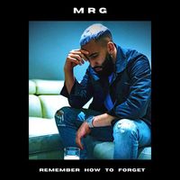 Mrg - Remember How to Forget (Explicit)