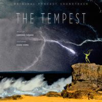 Lawrence Shragge - The Tempest (Original Podcast Soundtrack)
