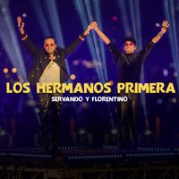 Servando & Florentino - Los Hermanos Primera (Live)