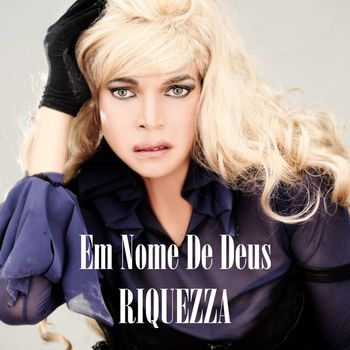 Riquezza - Em Nome De Deus