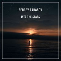 Sergey Tarasov - Into the Stars