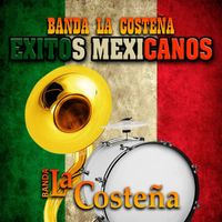 Banda La Costeña - Banda La Costeña Exitos Mexicanos
