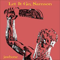 Jawbone - Let It Go, Samson