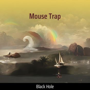 Black Hole - Mouse Trap