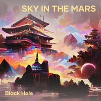 Black Hole - Sky in the Mars