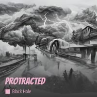 Black Hole - Protracted