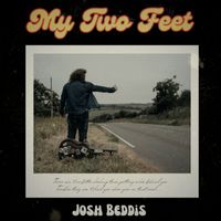 Josh Beddis - My Two Feet