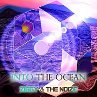 Ziggy & the Noize - Into The Ocean