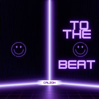 Calzoh - To The Beat