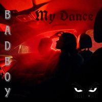 Bad Boy - My Dance