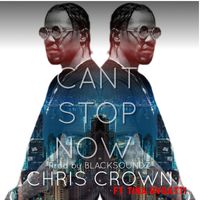 Chris Crown - Can't Stop Now (Explicit)