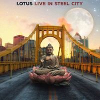 Lotus - Live in Steel City