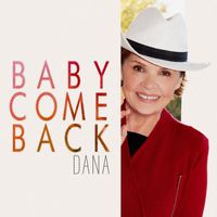 Dana - Baby Come Back