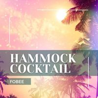 Fobee - Hammock Cocktail