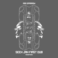 Ras Sparrow - Seek Jah First (Dub)