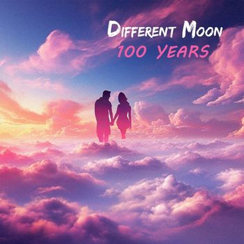 Different Moon - 100 Years