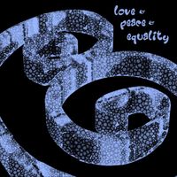 B - Love & Peace & Equality