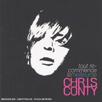 Chris Conty - Tout recommence - Le meilleur de Chris Conty