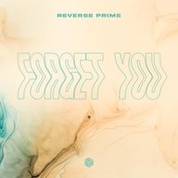 Reverse Prime - Forget You