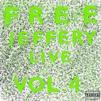Clarke Paige - FREE JEFFERY - Live (Vol. 4) (Explicit)
