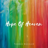 Thomas Buckler - Hope Of Heaven