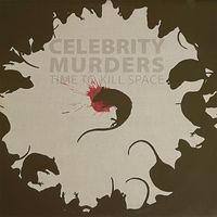 Celebrity Murders - Time to Kill Space (Explicit)