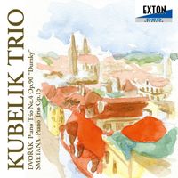 Kubelik Trio - Dvořák: Piano Trio ''Dumky'' & Smetana: Piano Trio Op.15