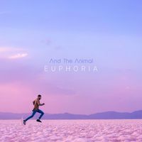 And the Animal - Euphoria