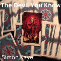 Simon Kaye - The Devil You Know