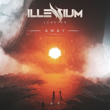 Illenium - Leaving (AWAY Remix)