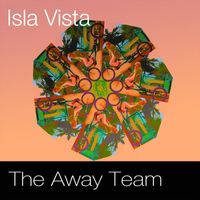 The Away Team - Isla Vista