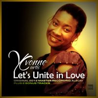 Yvonne Curtis - Let's Unite In Love