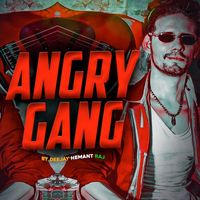 DeeJay Hemant Raj - Angry Gang