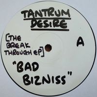Tantrum Desire - Bad Bizniss