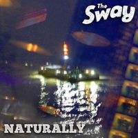 The Sway - Naturally