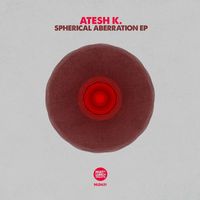 Atesh K. - Spherical Aberration EP