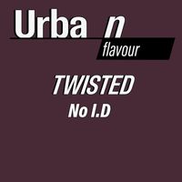 Twisted - No I.d