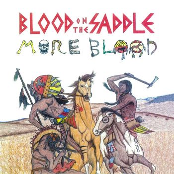 Blood on the Saddle - More Blood